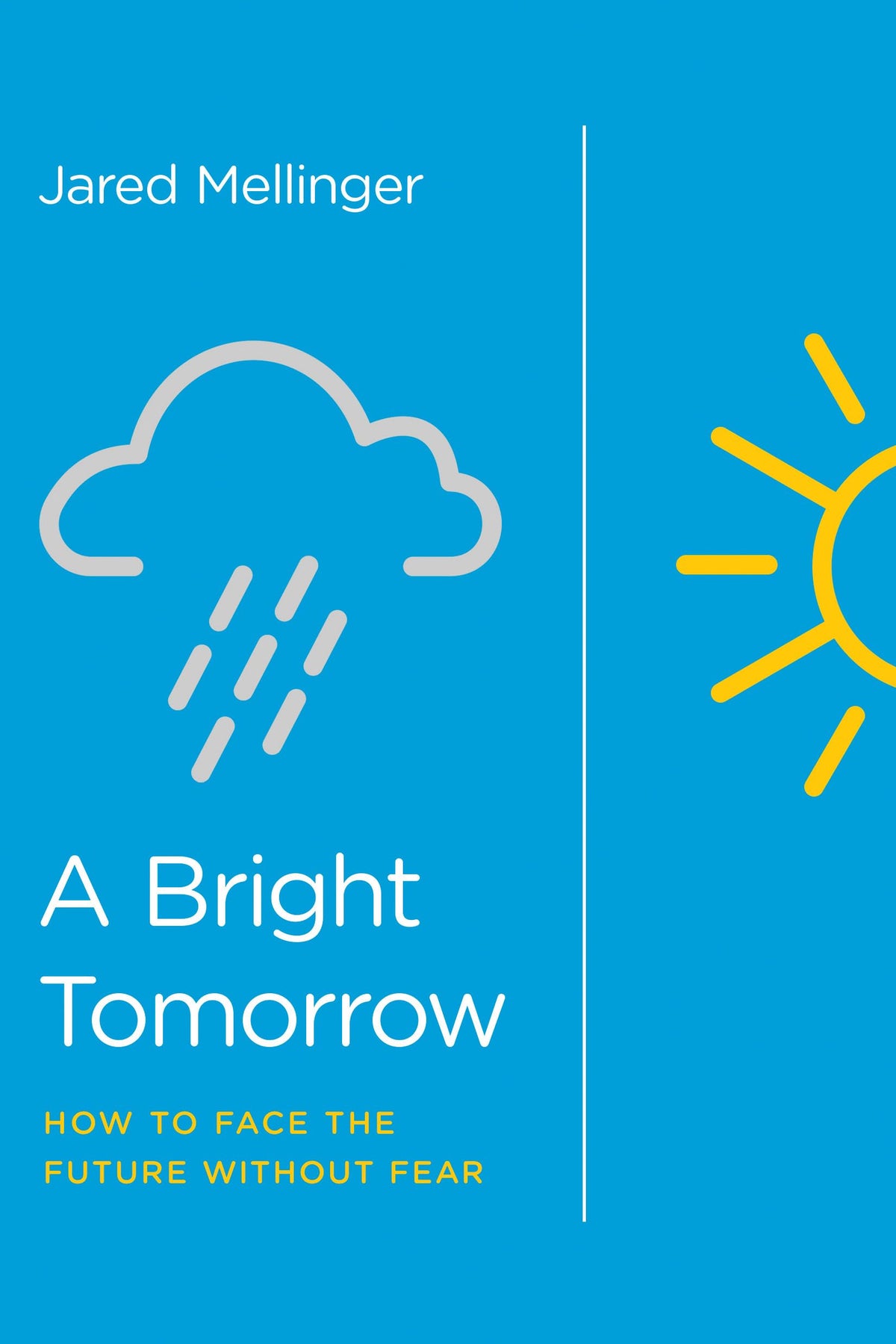 A Bright Tomorrow: Facing the Future Without Fear