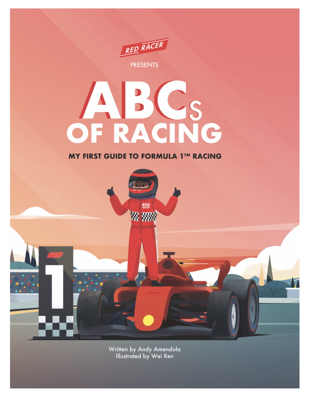 Red Racer Books Present ABCs of Racing: My First Guide to Formula 1 Racing, F1 Car Alphabet Book Fun for All Ages, English Edition