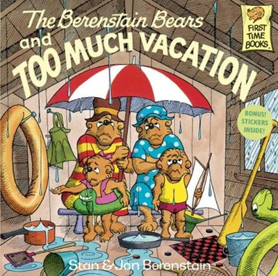 The Berenstain Bears and Too Much Vacation (Berenstain Bears First Time Chapter Books)