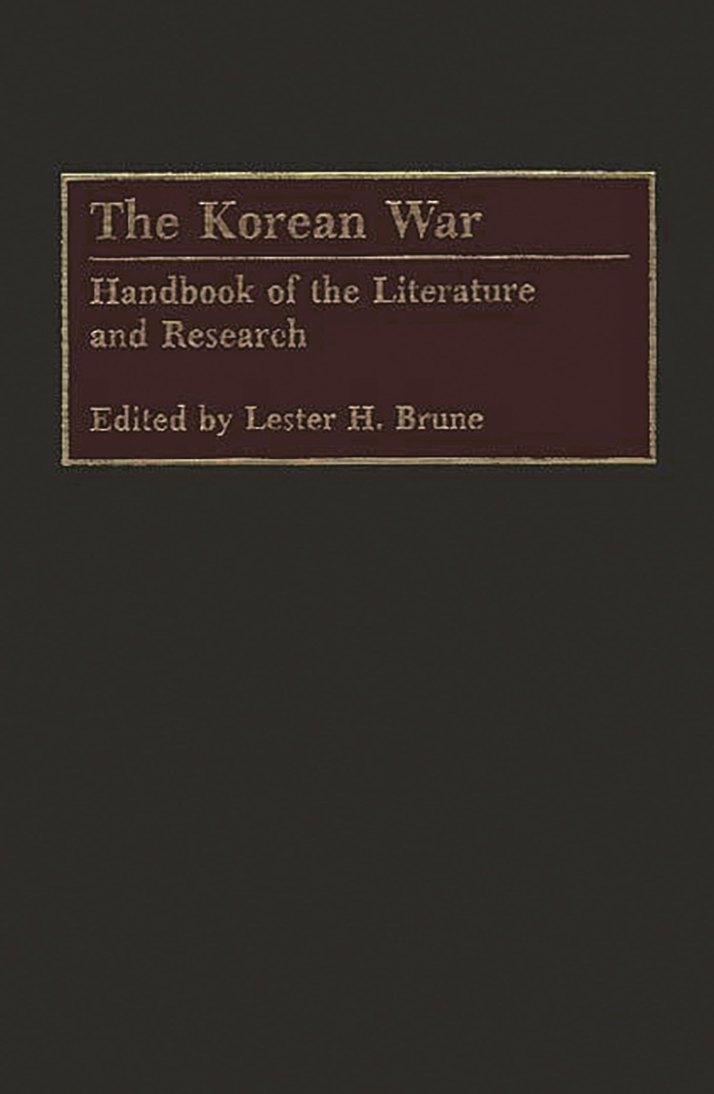 The Korean War: Handbook of the Literature and Research