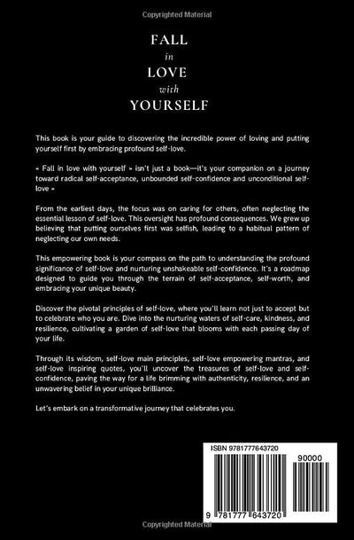 Fall in love with yourself: The ultimate guide of self-empowerment and self-love