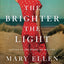The Brighter the Light