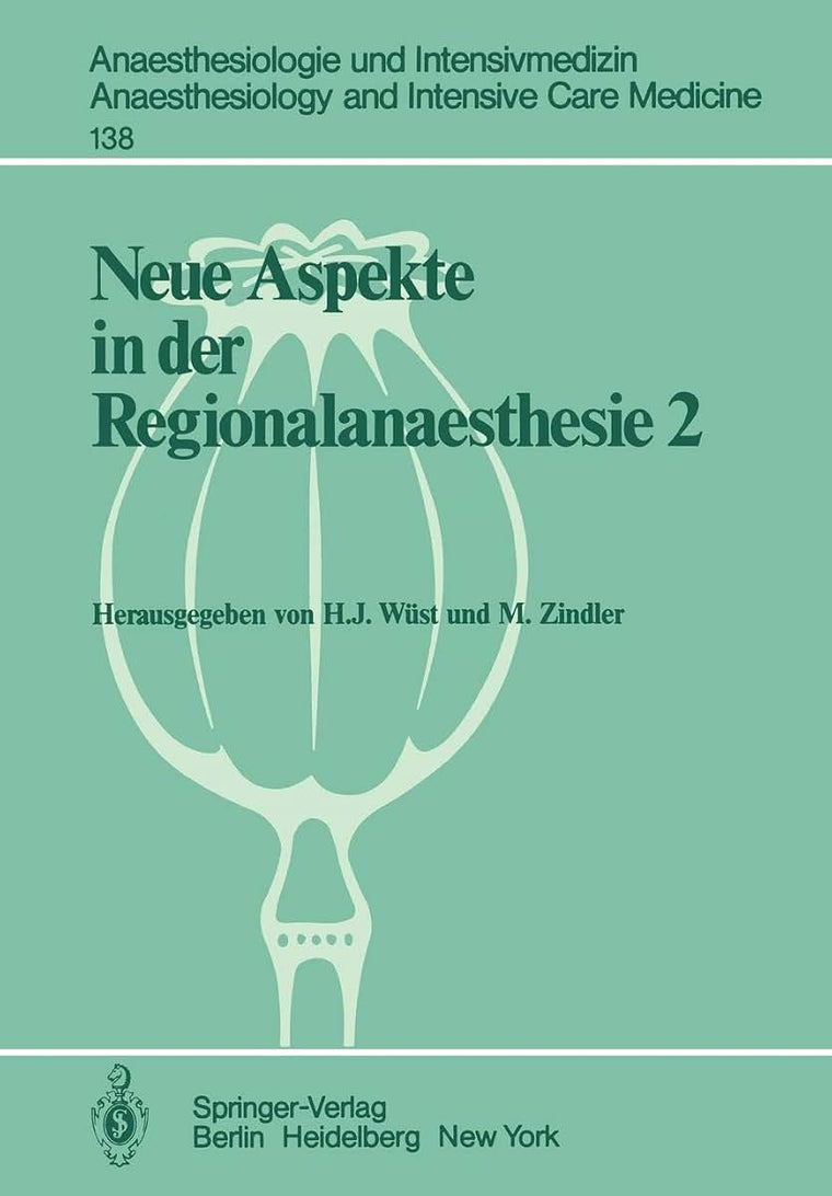 Neue Aspekte in der Regionalanaesthesie 2: Pharmakokinetik, Interaktionen, Thromboembolierisiko, New Trends (Anaesthesiologie und Intensivmedizin ... Medicine, 138) (German and English Edition)