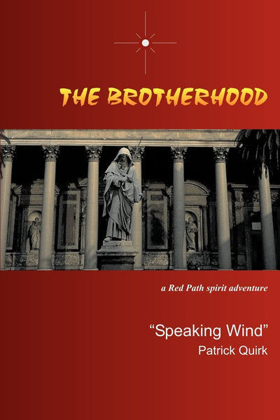 The Brotherhood: a Red Path spirit adventure