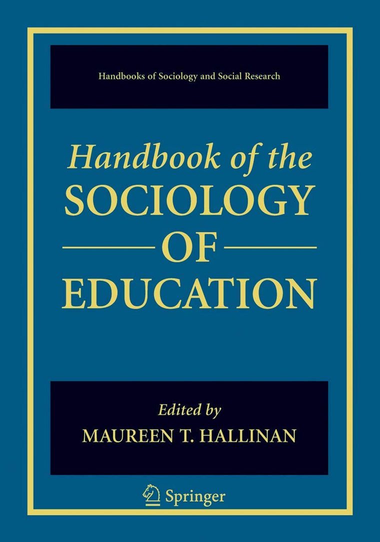 Handbook of the Sociology of Education (Handbooks of Sociology and Social Research)
