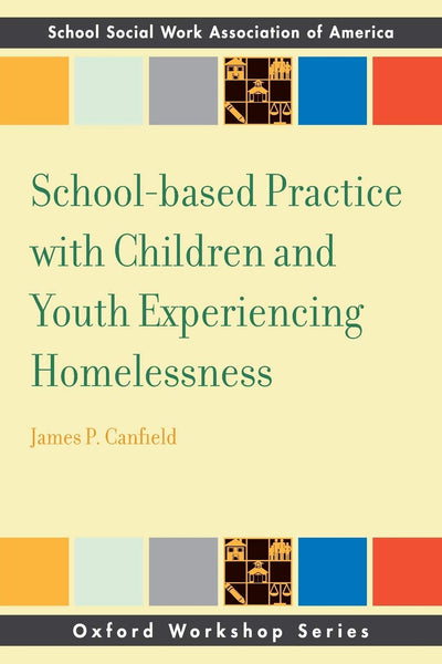 School-based Practice with Children and Youth Experiencing Homelessness (SSWAA Workshop Series)