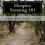 Hospice Nursing 101