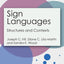 Sign Languages: Structures and Contexts (Routledge Guides to Linguistics)