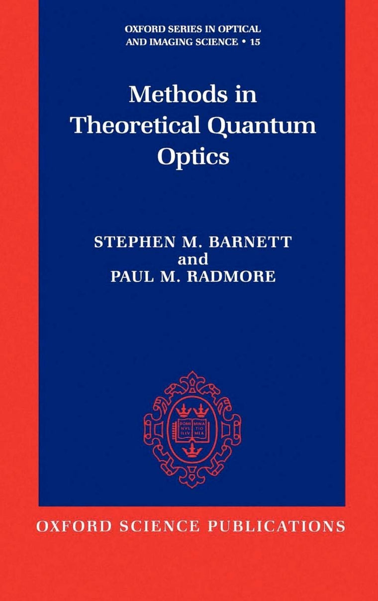Methods in Theoretical Quantum Optics (Oxford Series in Optical and Imaging Sciences)