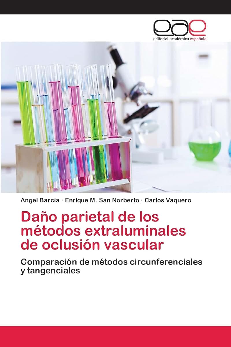 Dao parietal de los métodos extraluminales de oclusión vascular: Comparación de métodos circunferenciales y tangenciales (Spanish Edition)