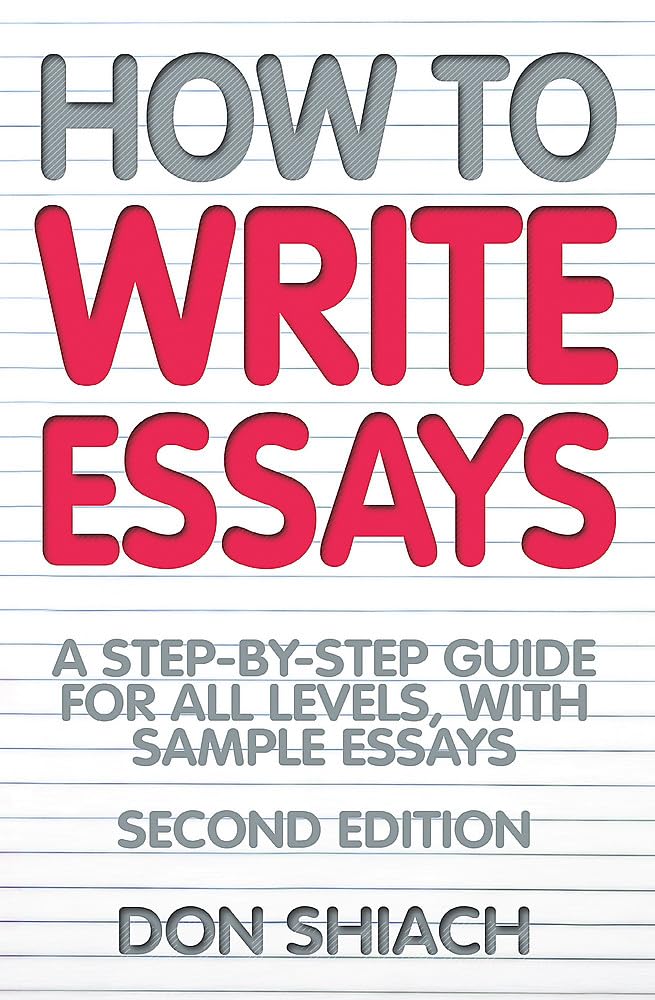 How To Write Essays: 2nd edition