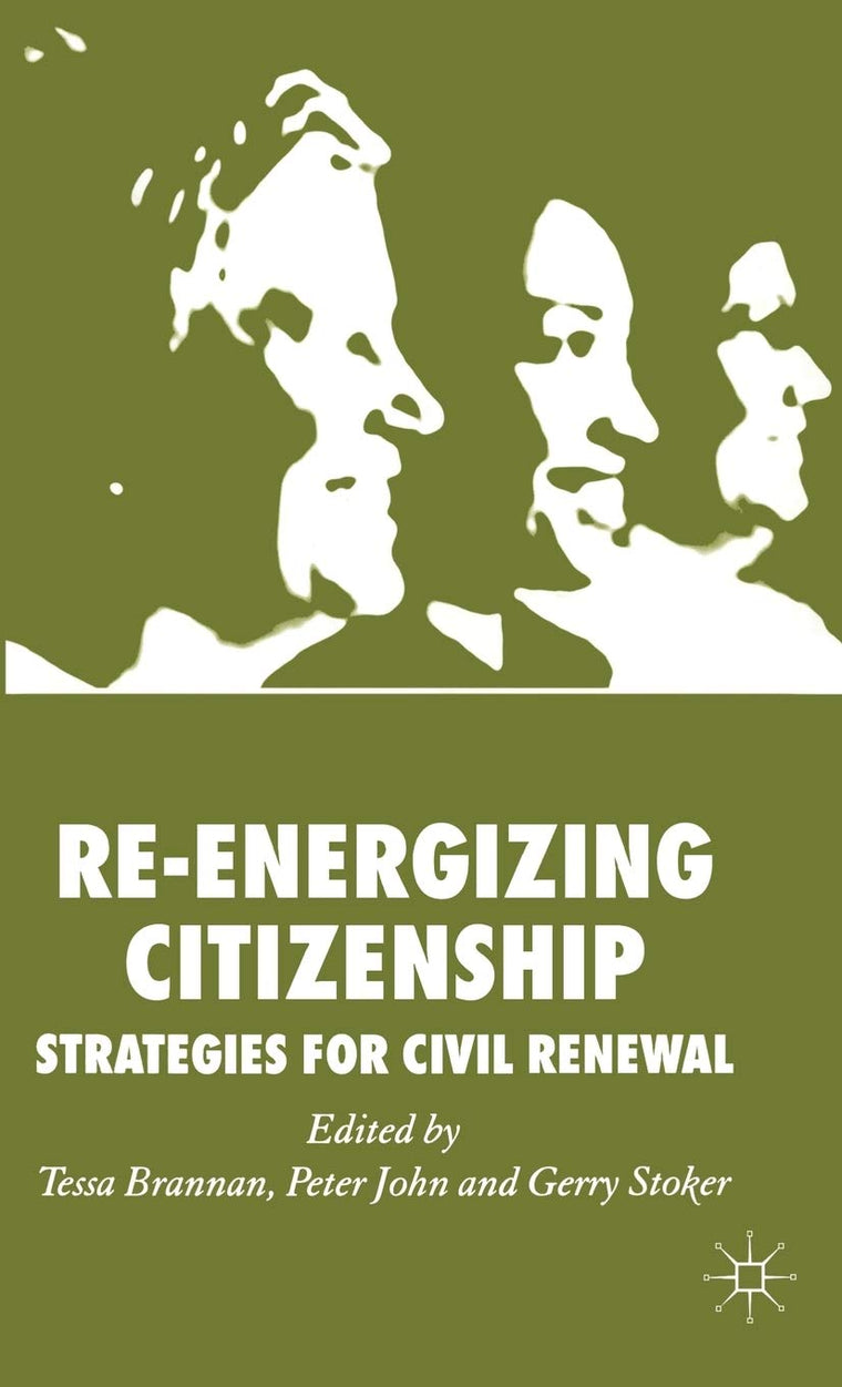 Re-energizing Citizenship: Strategies for Civil Renewal