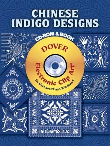 Chinese Indigo Designs CD-ROM and Book (Dover Electronic Clip Art)