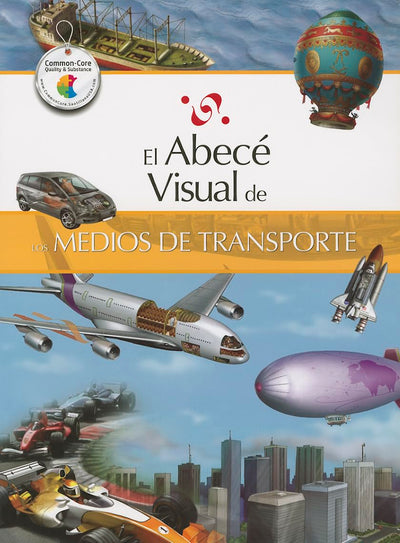 El abecé visual de los medios de transporte (Colección Abecé Visual) (Abece Visual) (Spanish Edition)