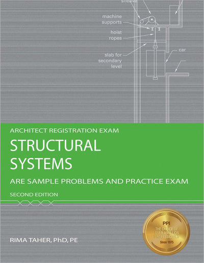 Structural Systems: ARE Sample Problems and Practice Exam, 2nd Ed (Architect Registration Exam)