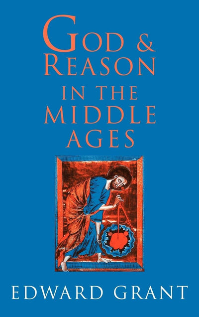God and Reason in the Middle Ages