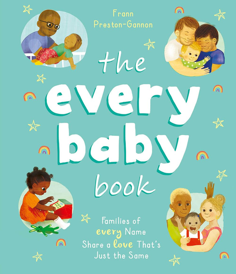 The Every Baby Book: Families of Every Name Share a Love Thats Just the Same