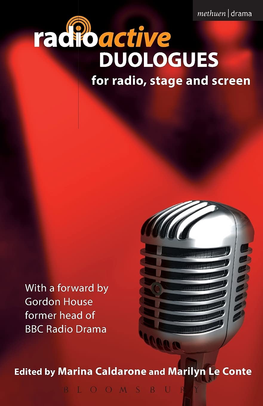 Radioactive: Duologues: For Radio, Stage and Screen (Audition Speeches)