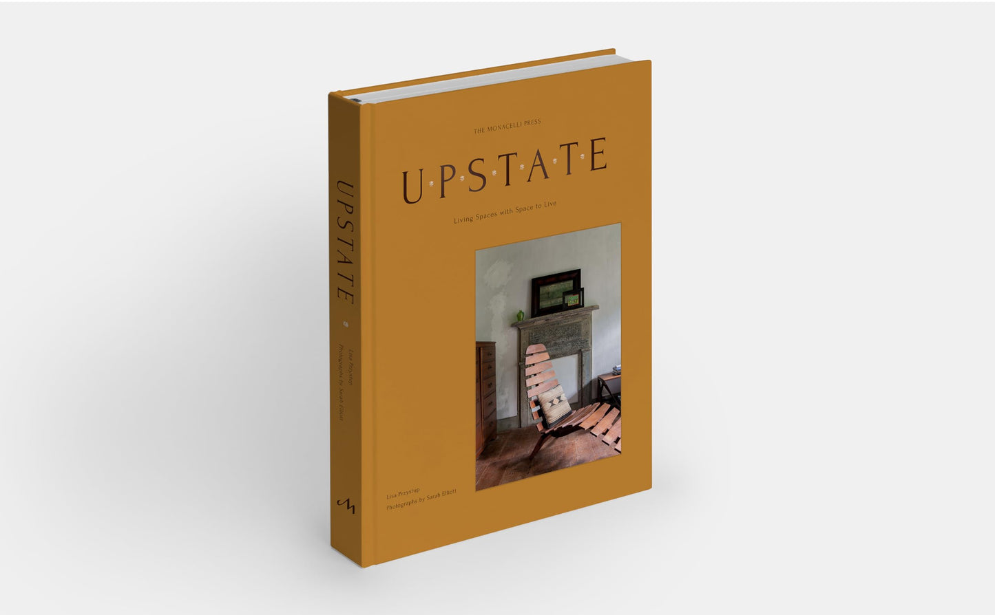 Upstate: Living Spaces with Space to Live