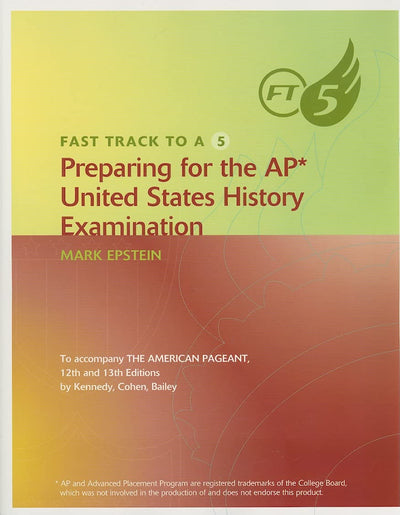 Fast Track to A 5 Preparing for the AP United States History Examination