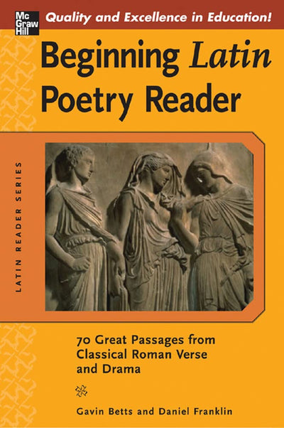Beginning Latin Poetry Reader: 70 Selections from the Great Periods of Roman Verse and Drama (Latin Readers (McGraw-Hill))