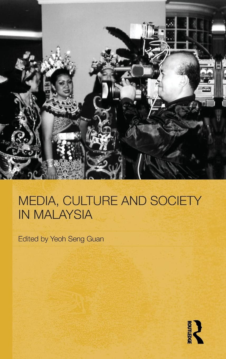 Media, Culture and Society in Malaysia (Routledge Malaysian Studies Series)