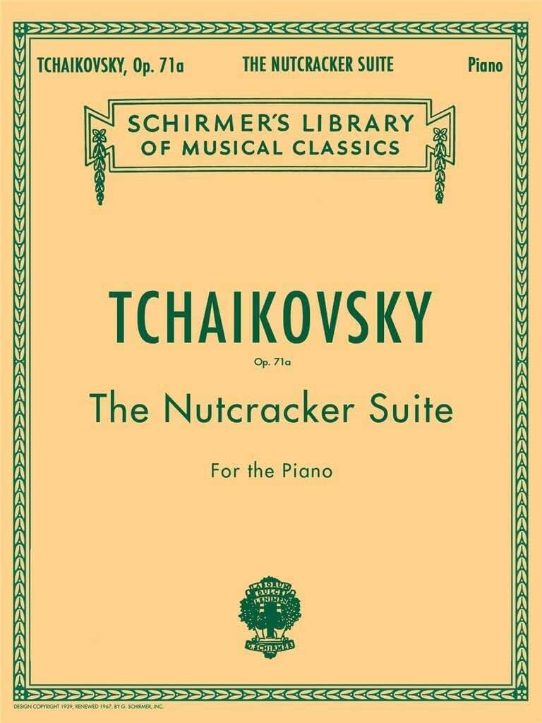 Tchaikovsky - The Nutcracker Suite for Piano, Op. 71a  Schirmer Library Vol. 1447  Classical Sheet Music for Pianists Students  Christmas and Ballet Songbook for Intermediate to Advanced Players