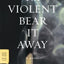The Violent Bear It Away (FSG Classics)