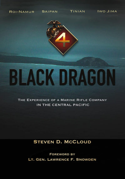 Black Dragon: The Experience of a Marine Rifle Company in the Central Pacific (Williams-Ford Texas A&M University Military History Series)
