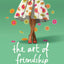 The Art of Friendship