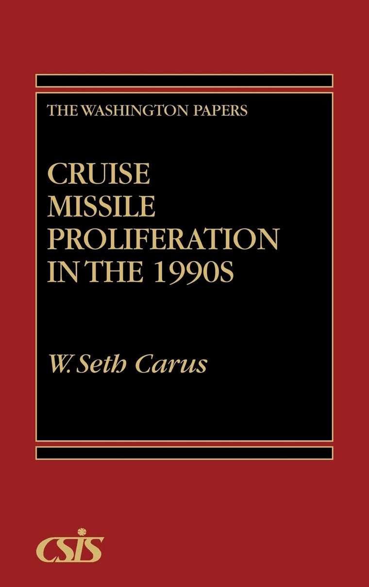 Cruise Missile Proliferation in the 1990s (The Washington Papers)