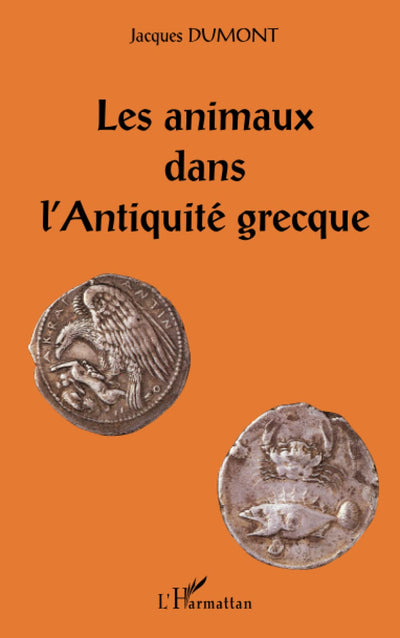 LES ANIMAUX DANS L'ANTIQUITÉ GRECQUE (French Edition)