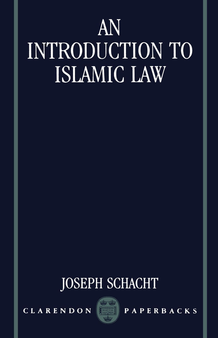An Introduction to Islamic Law by Joseph Schacht