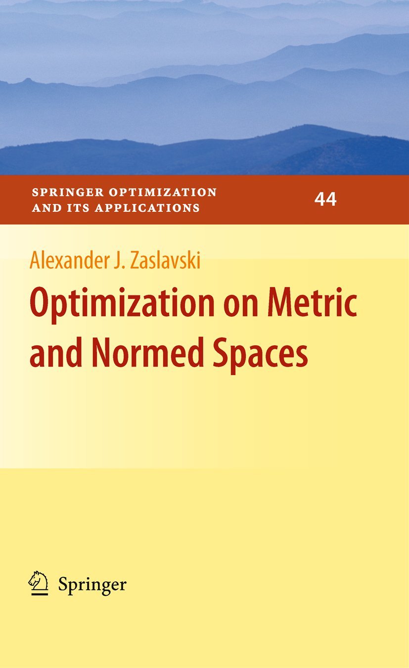 Optimization on Metric and Normed Spaces (Springer Optimization and Its Applications, 44)
