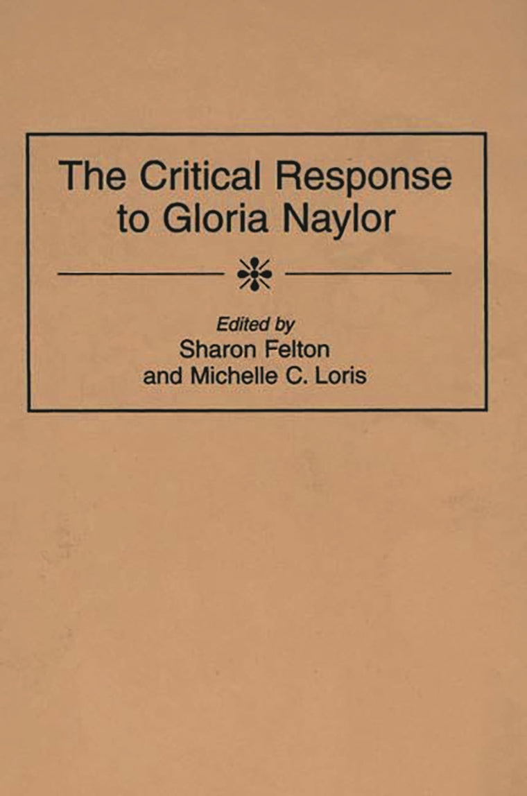 The Critical Response to Gloria Naylor (Critical Responses in Arts and Letters)