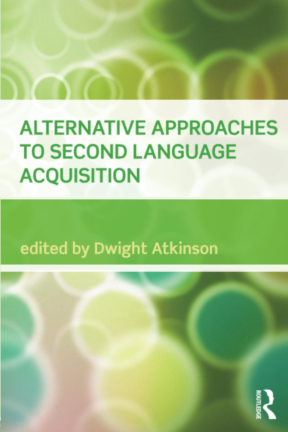 Alternative Approaches to Second Language Acquisition
