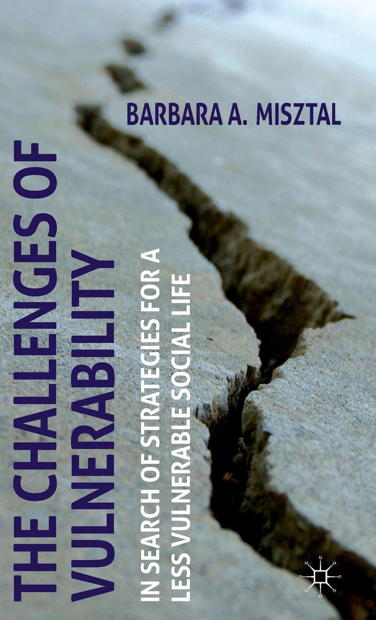 The Challenges of Vulnerability: In Search of Strategies for a Less Vulnerable Social Life