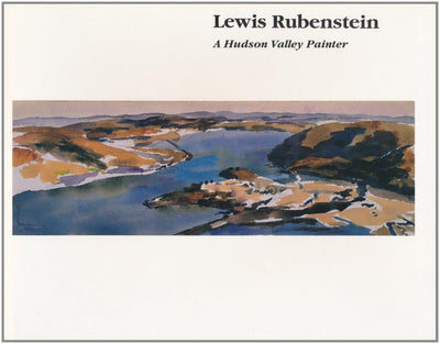 Lewis Rubenstein: A Hudson Valley Painter