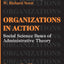 Organizations in Action: Social Science Bases of Administrat