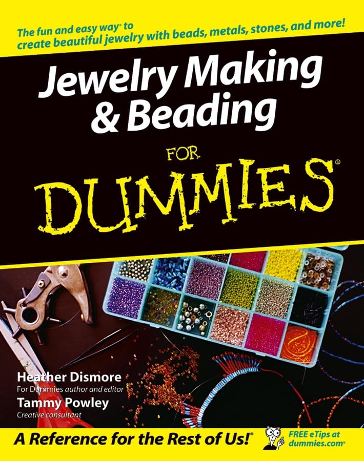 Jewelry Making & Beading For Dummies by Dismore, Heather
