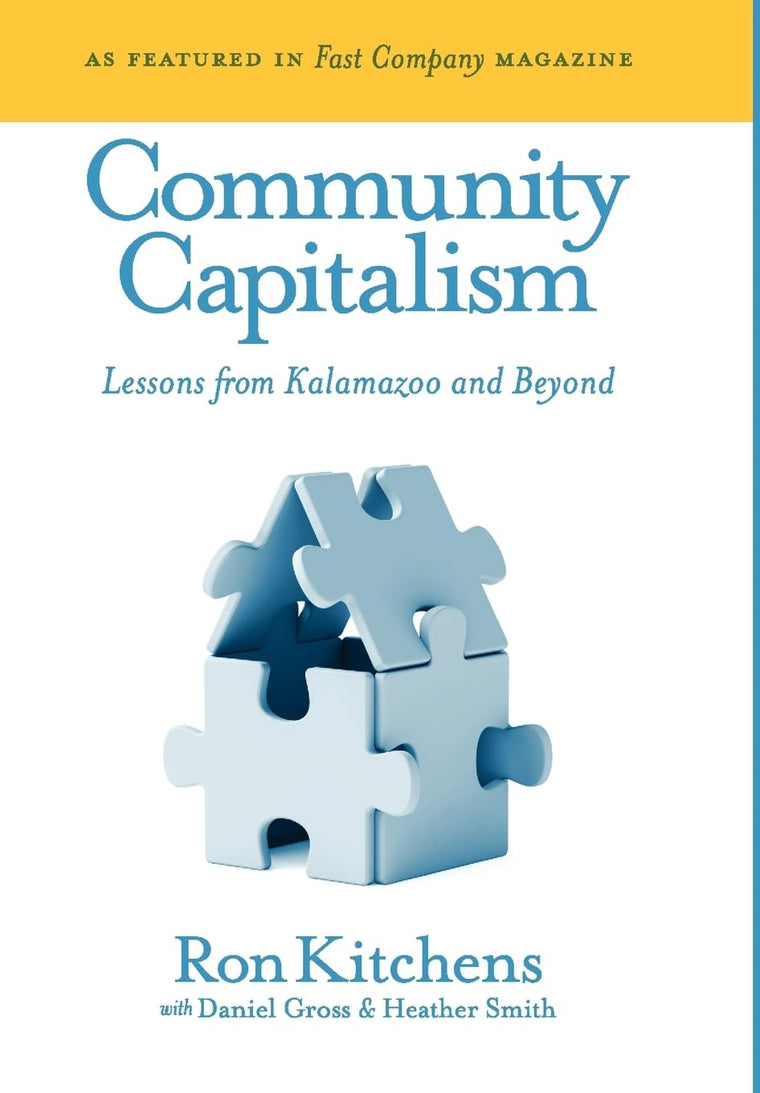 Community Capitalism: Lessons from Kalamazoo and Beyond