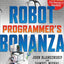 Robot Programmer's Bonanza