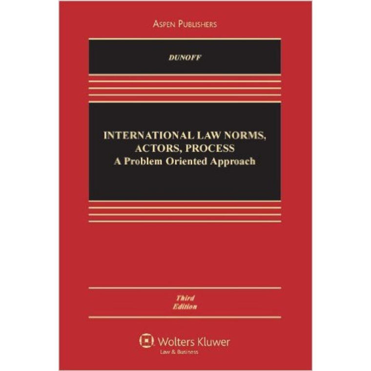 International Law: Norms Actors Process: Problem Approach 3e