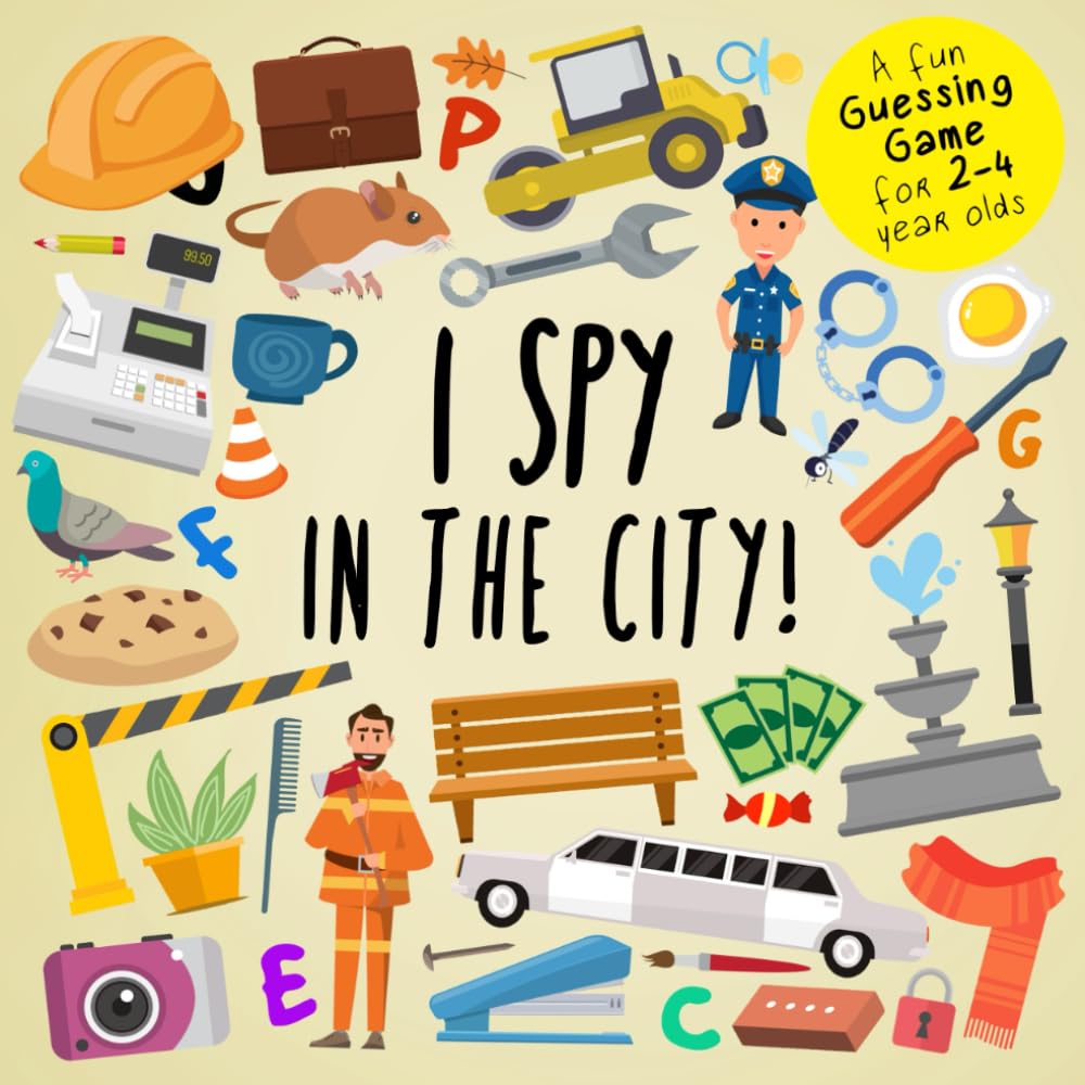 I Spy - In The City!: A Fun Guessing Game for 2-4 Year Olds (I Spy Book Collection for Kids)