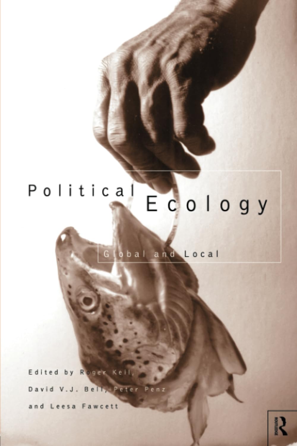 Political Ecology: Global and Local (Routledge Studies in Governance and Change in the Global Era)