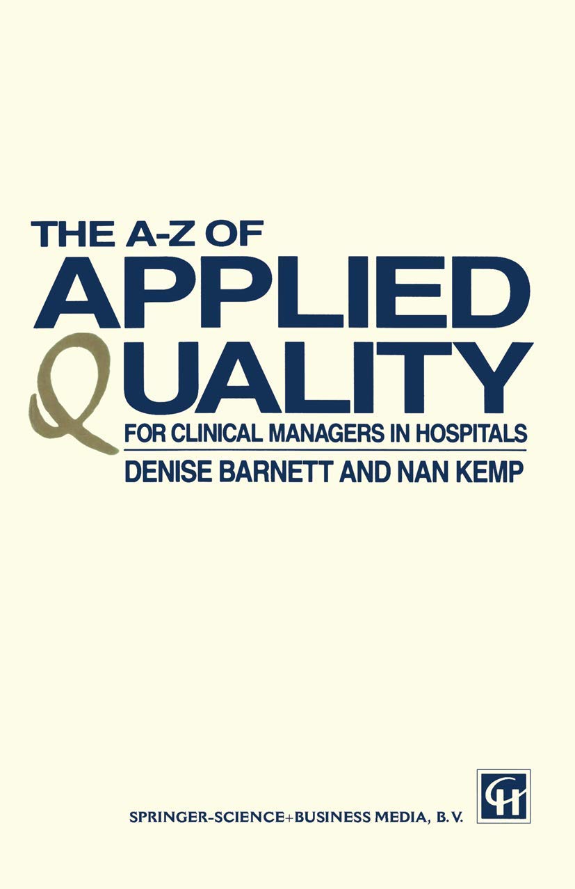 The A-Z of Applied Quality: For Clinical Managers in Hospitals