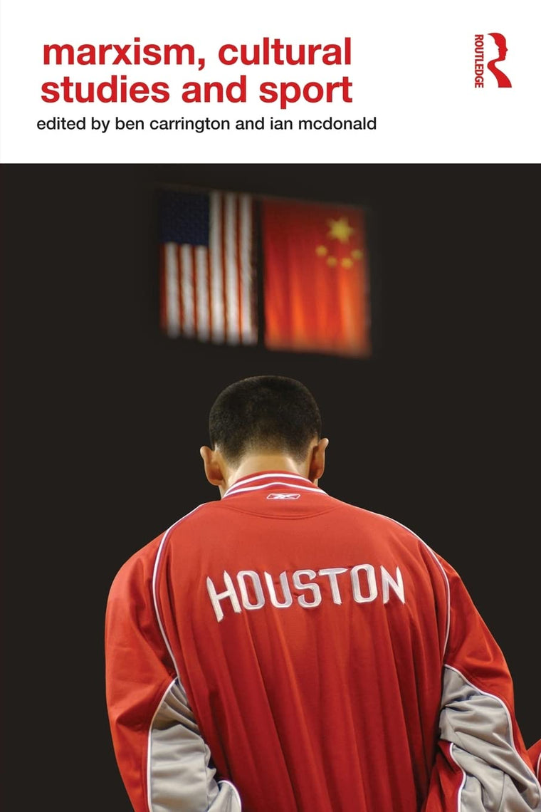 Marxism, Cultural Studies and Sport (Routledge Critical Studies in Sport)