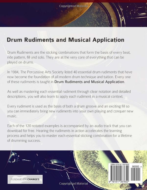 Drum Rudiments & Musical Application: Master all 40 Drum Rudiments and Apply them in Musical Context