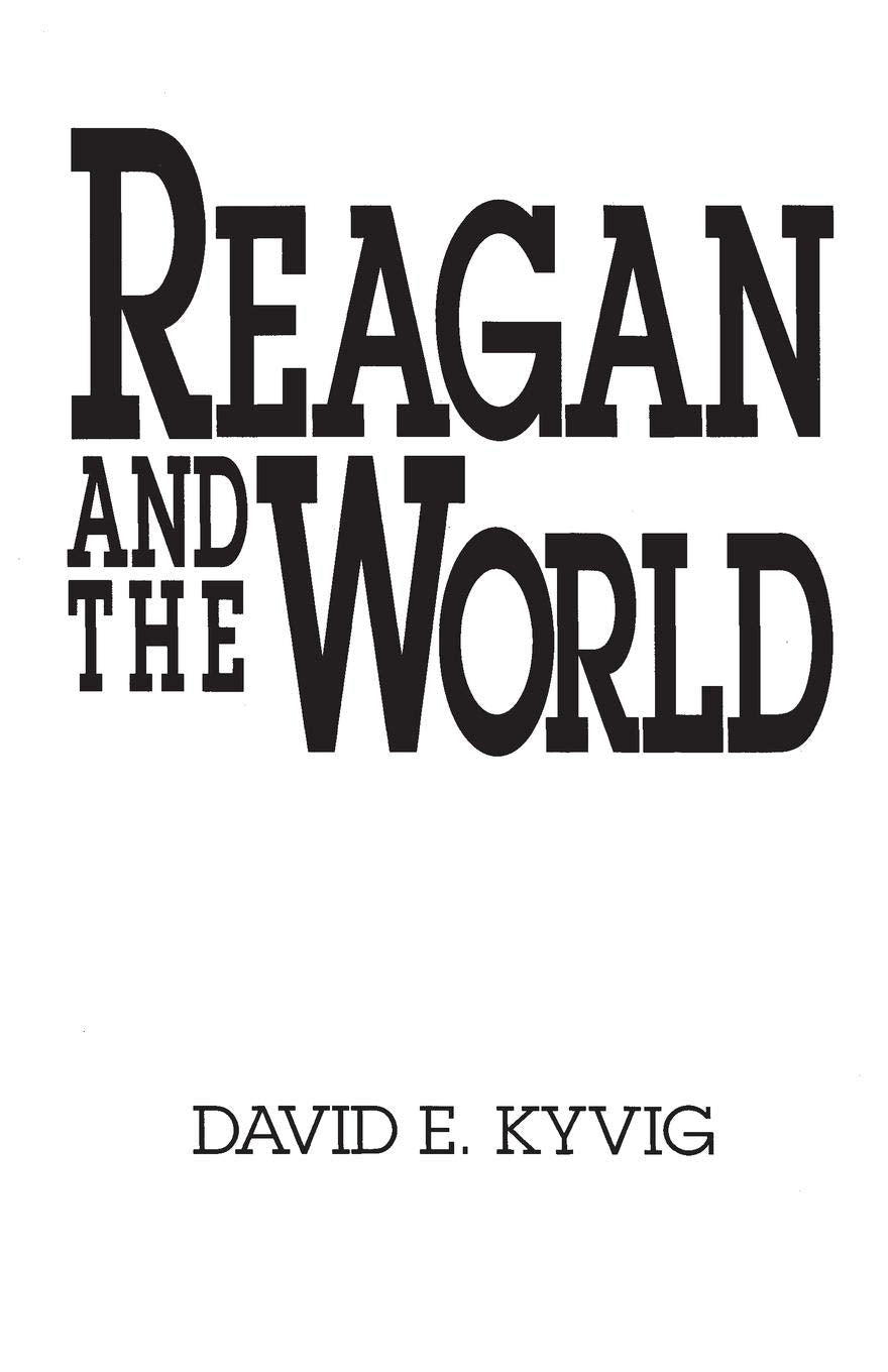 Reagan and the World (Contributions in American History, 141)