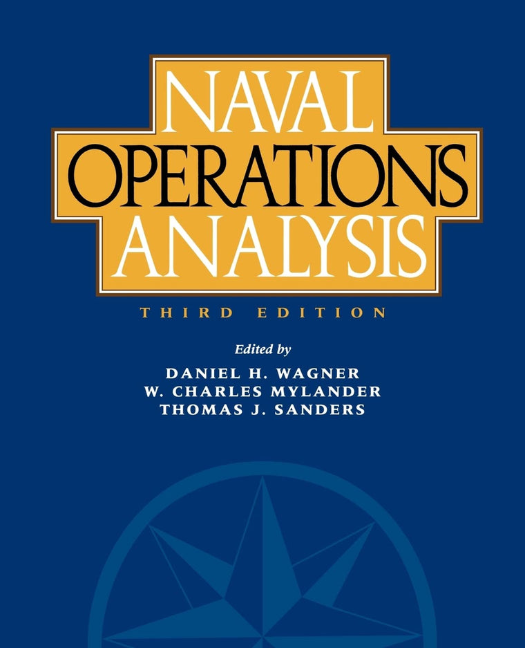Naval Operations Analysis: Third Edition by Daniel H. Wagner